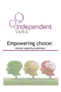 Empowering choice: mental capacity essentials workbook cover. An image of three trees shapes like heads in a profile view
